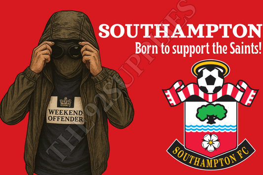 Born to support the Saints x8 - Southampton