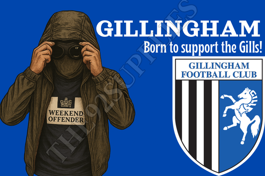 Born to support the gills - Gillingham