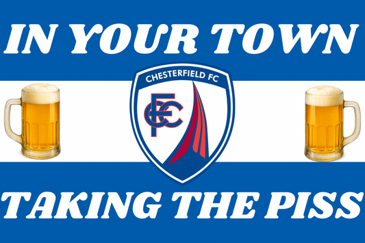 In your town taking the p*ss - Chesterfield