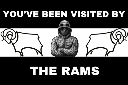 You’ve been visited by the rams - Derby county
