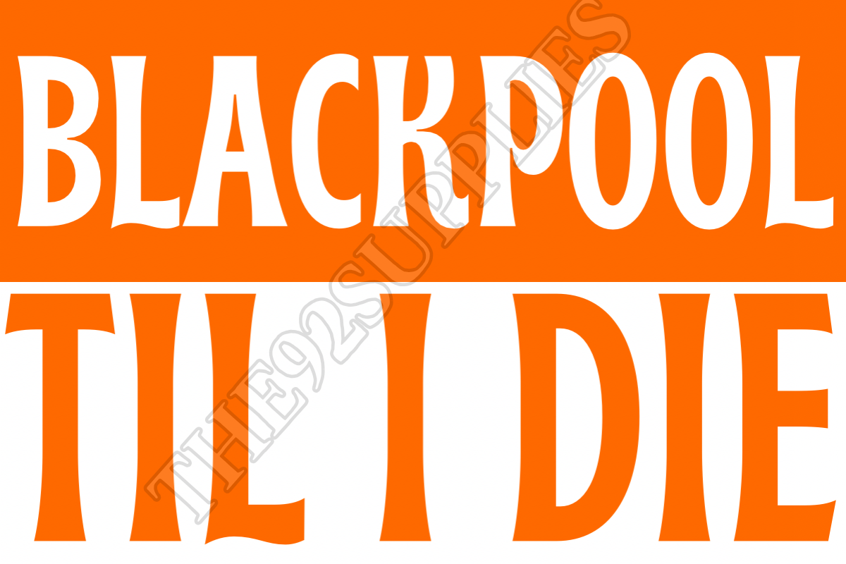 Blackpool til I die - Blackpool