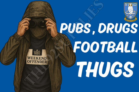 Pubs. Drugs. Football thugs - Sheffield Wednesday