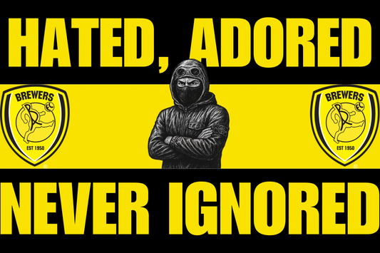 Hated adored never ignored - Burton Albion