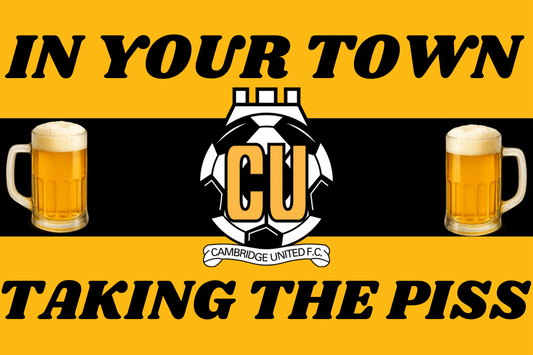 In your town taking the p*ss - Cambridge United