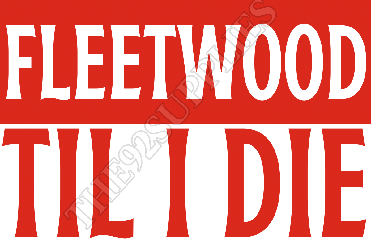 Fleetwood til I die - Fleetwood