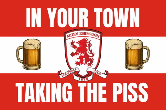 In your town taking the p*ss - Middlesbrough