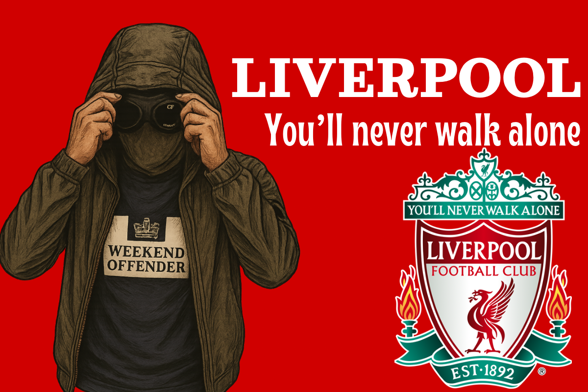 You’ll never walk alone - Liverpool