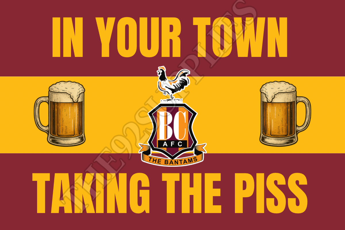 In your town taking the piss - Bradford