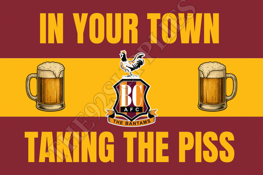 In your town taking the piss - Bradford