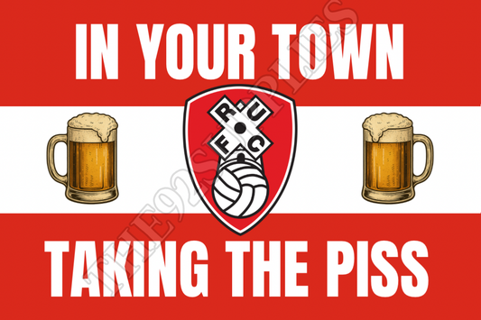 In your town taking the p*ss - Rotherham United