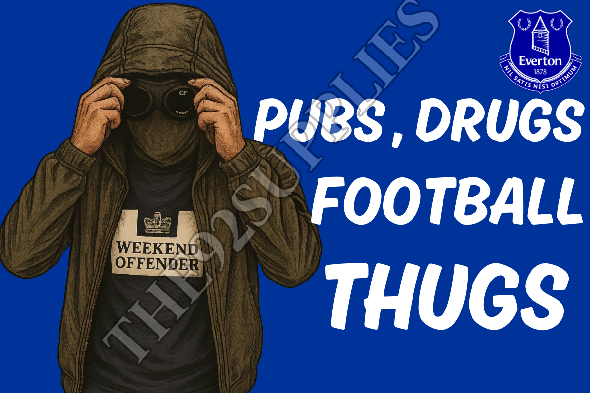 Pubs. Drugs. Football thugs x8 - Everton