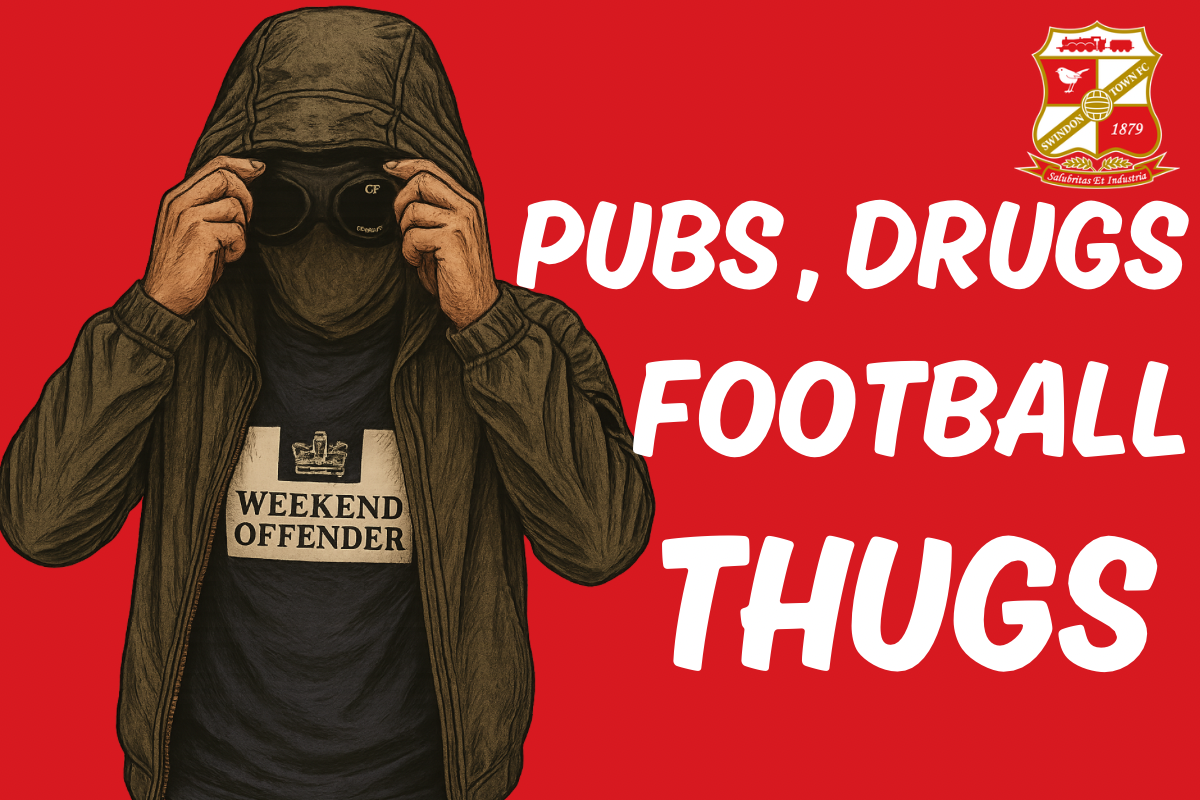 Pubs, drugs, football thugs - Swindon
