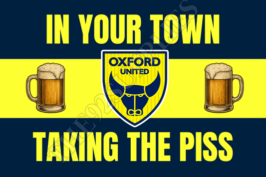 In your town taking the piss - Oxford United