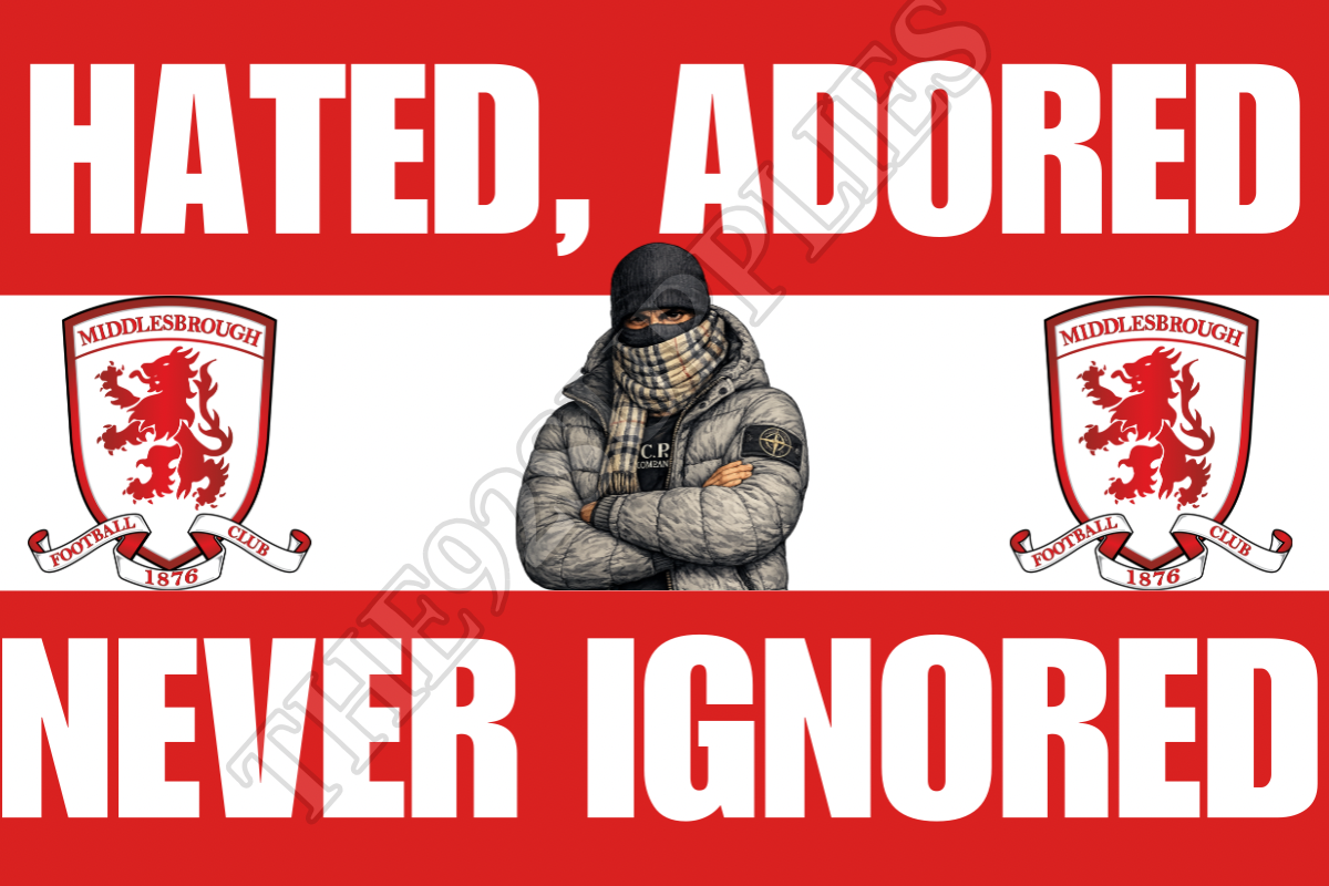 Hated. Adored. Never ignored - Middlesbrough