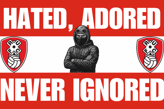 Hated adored never ignored - Rotherham United