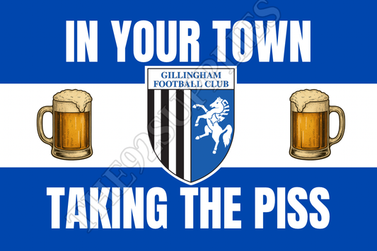 In your town taking the piss - Gillingham