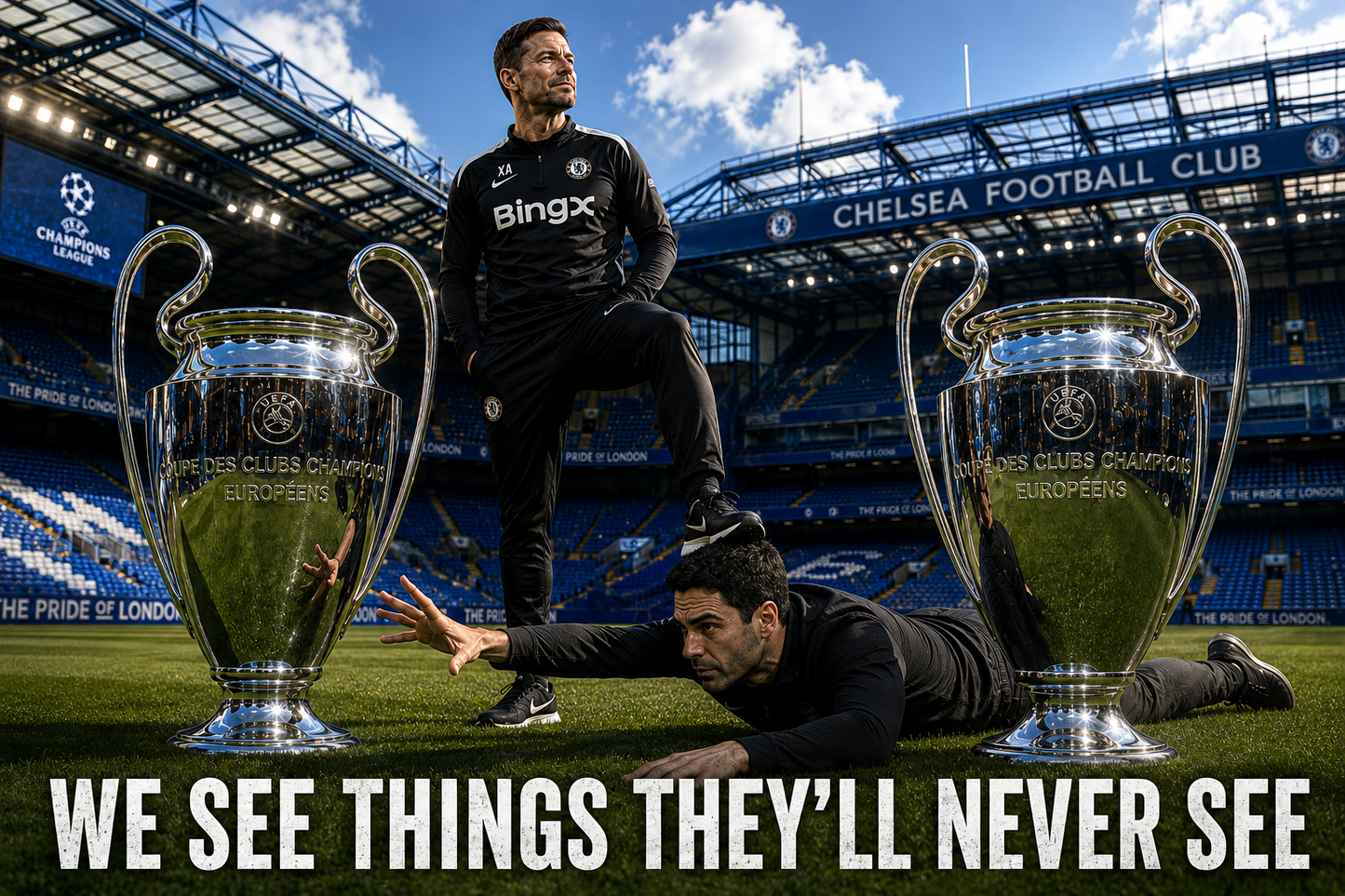 We see things they’ll never see x8 - Chelsea