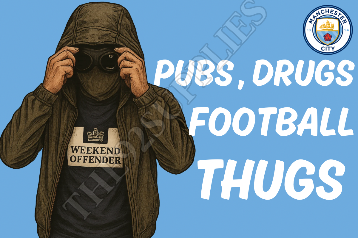 Pubs. Drugs. Football thugs x8 - Manchester City