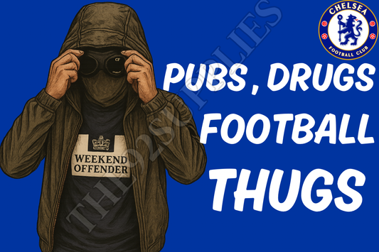 Pubs , drugs and football thugs x8 - Chelsea