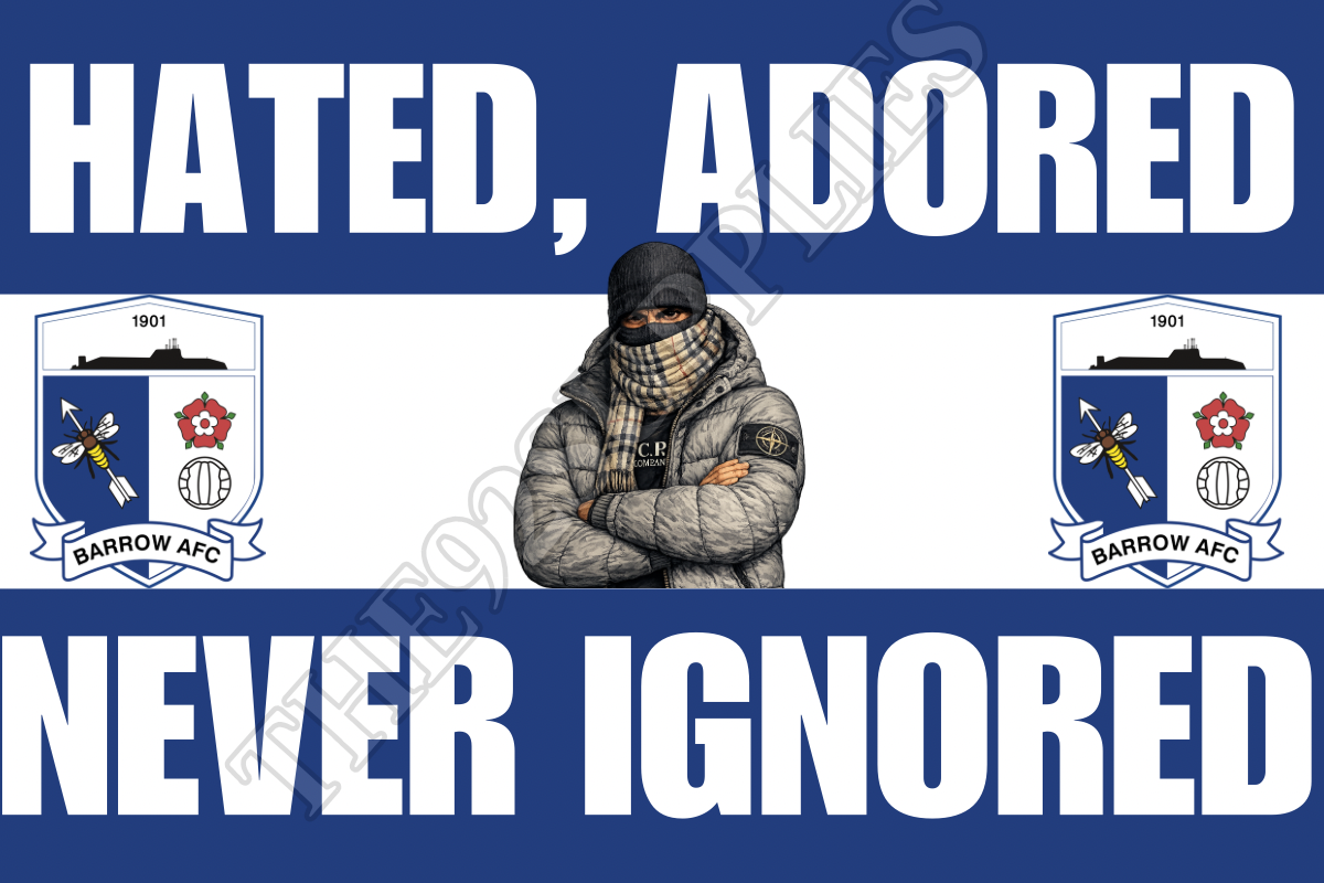 Hated. Adored. Never ignored - Barrow