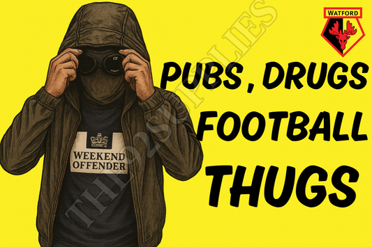 Pubs. Drugs. Football thugs- Watford