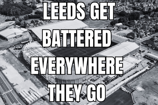 Leeds get battered everywhere they go