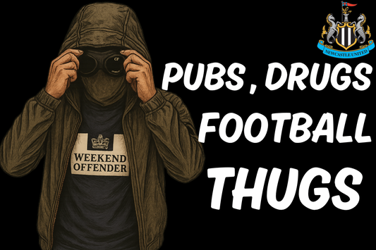 Pubs , drugs football thugs - Newcastle