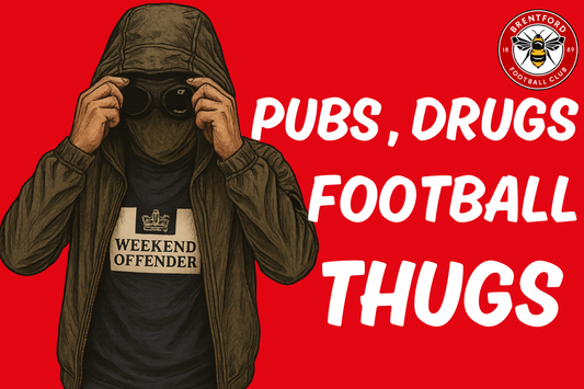 Pubs , drugs , Football thugs - Brentford