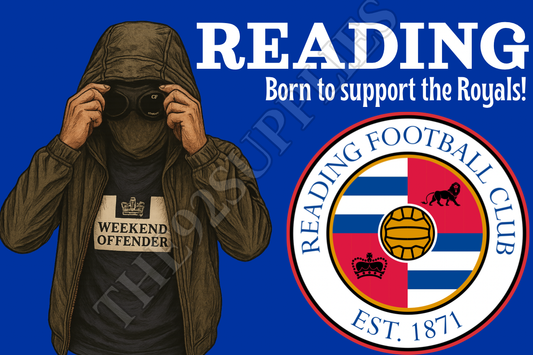 Born to support the royals - Reading