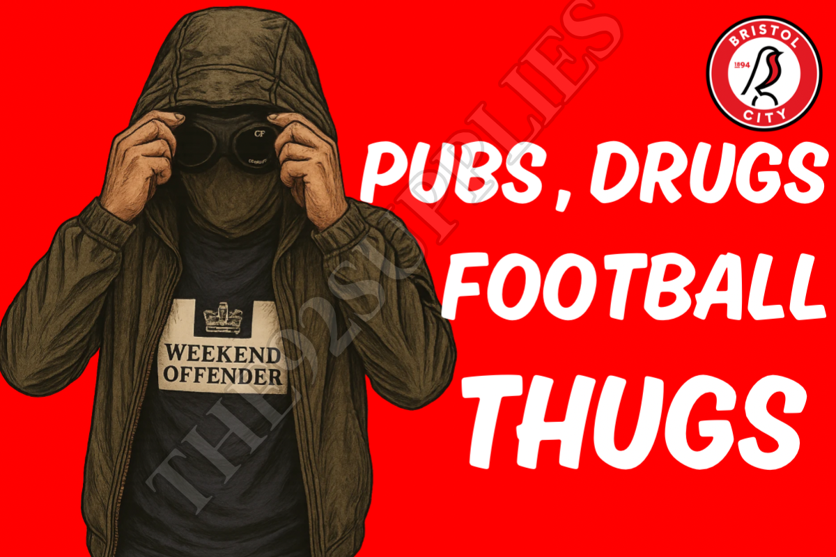 Pubs. Drugs. Football thugs x8 - Bristol City