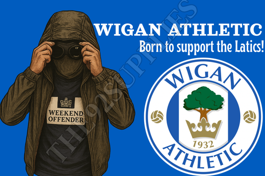 Born to support the latics - Wigan Athletic