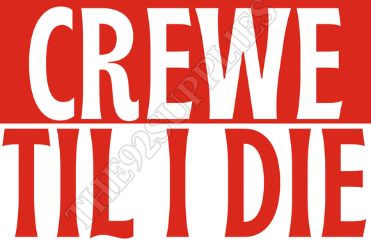 Crewe TIL I die - Crewe