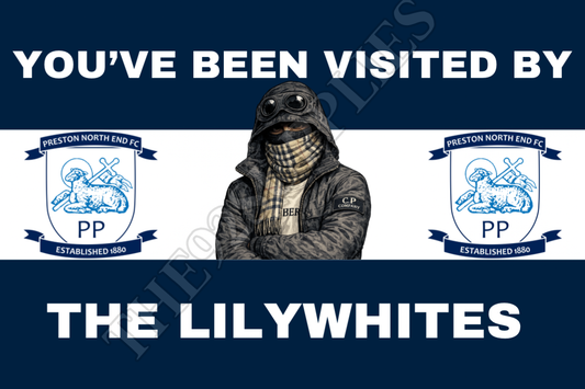 You’ve been visited by the lily whites - Preston North End