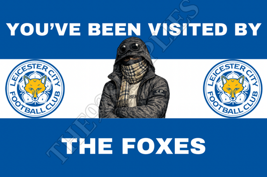 You’ve been visited by the foxes - Leicester city