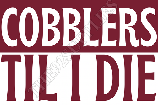 Cobblers til I die - Northampton