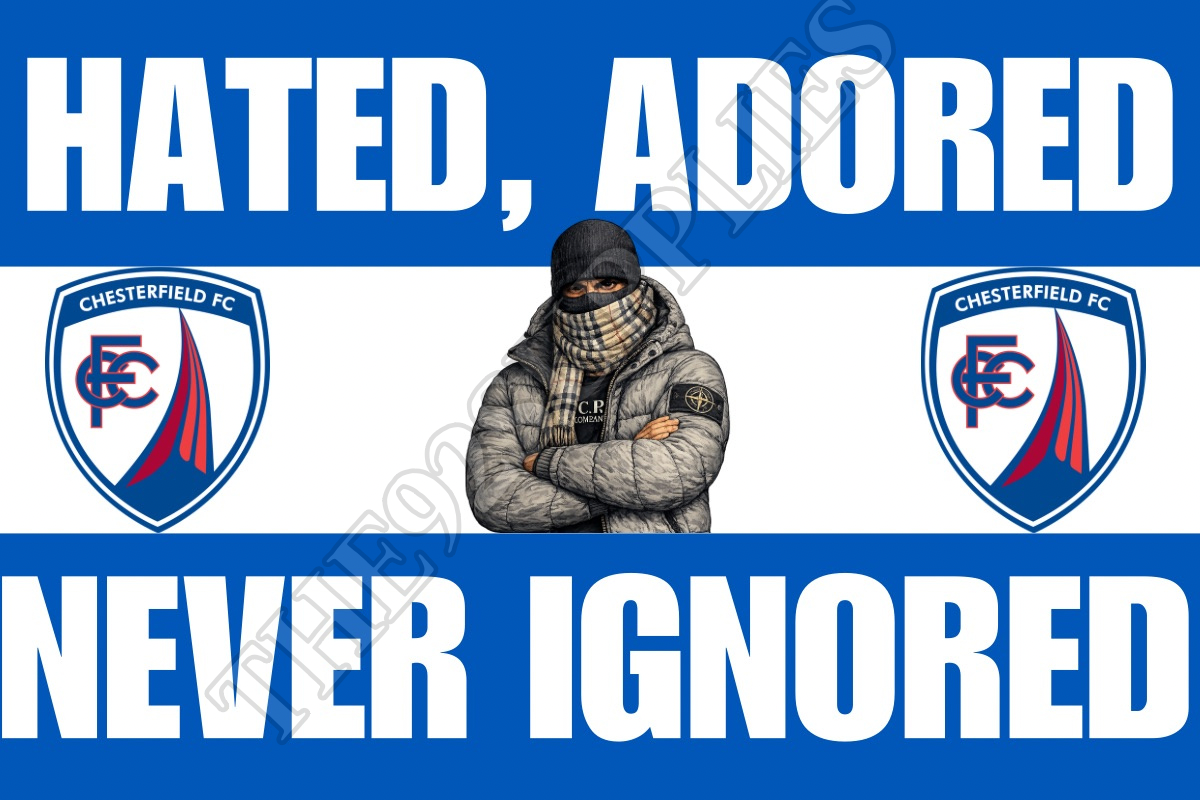 Hated , adored , never ignored - Chesterfield