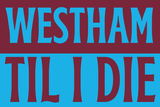 Westham til I die - Westham United