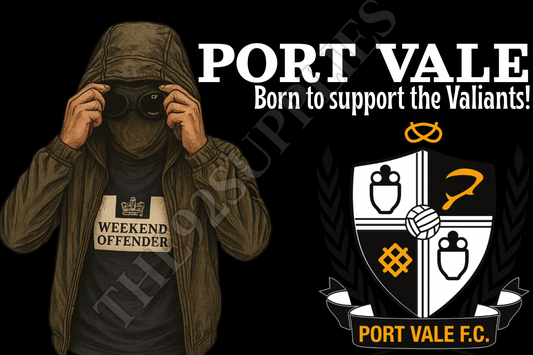 Born to support the valiants - Port vale