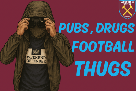 Pubs , drugs , football thugs - Westham United