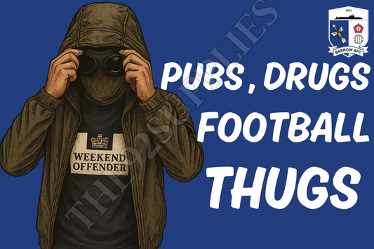 Pubs. Drugs. Football thugs - Barrow