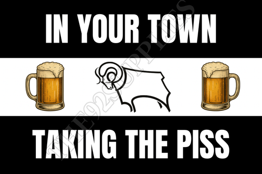 In your town taking the piss - Derby county