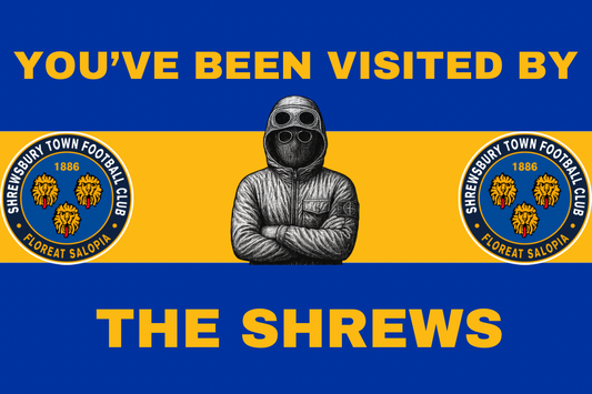 You’ve been visited by the shrews - Shrewsbury Town