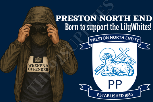 Born to support the Lily Whites - Preston North End