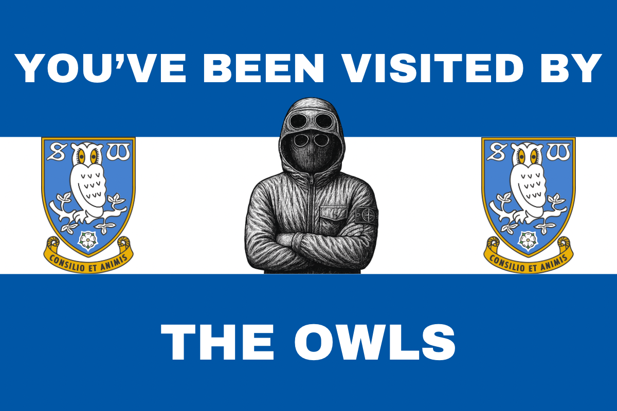 You’ve been visited by the owls - Sheffield Wednesday