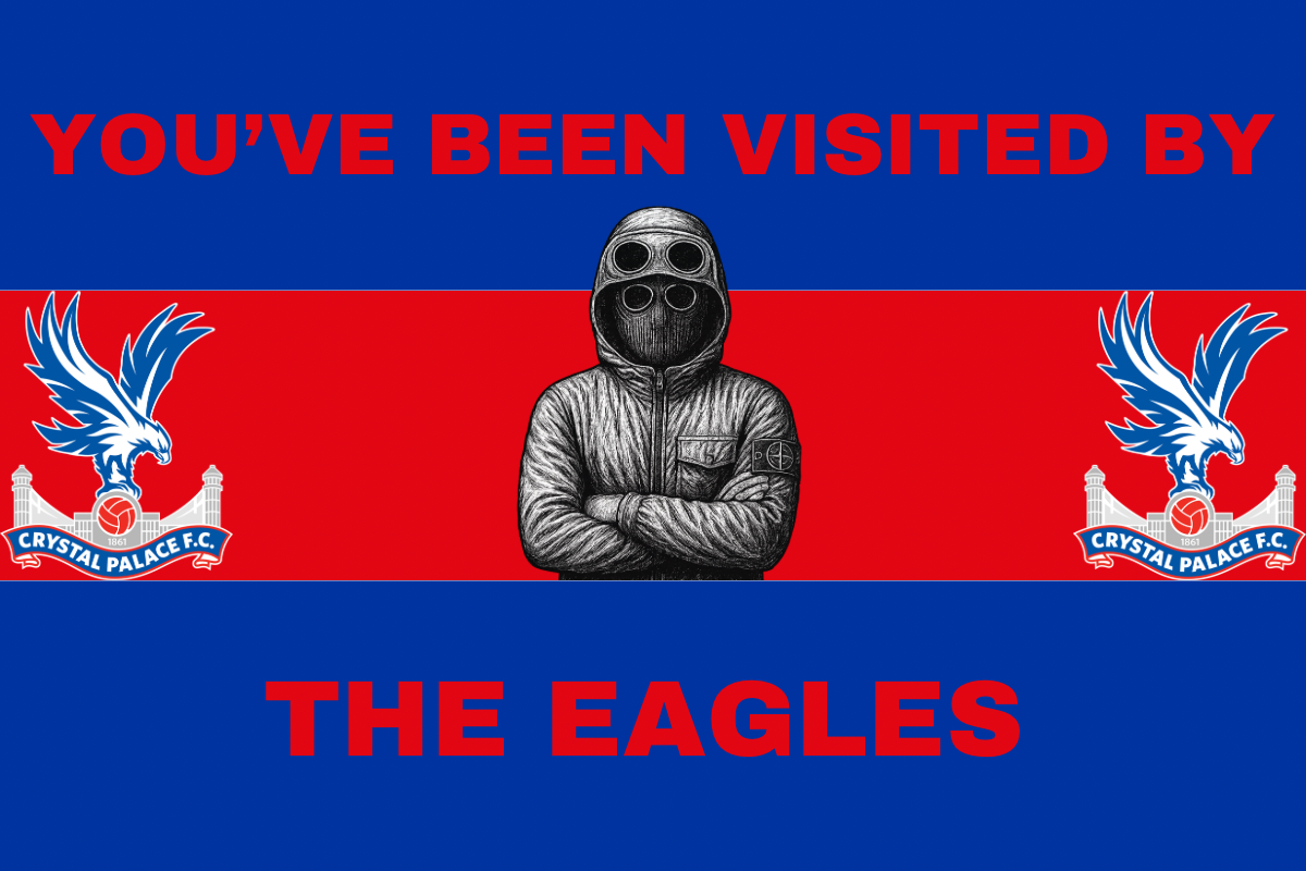 You’ve been visited by the eagles - Crystal Palace