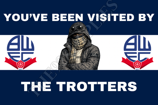 You’ve been visited by the trotters x8 - Bolton wanderers
