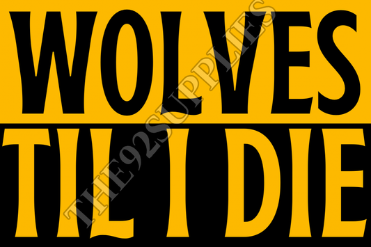 Wolves til I die x8 - Wolves