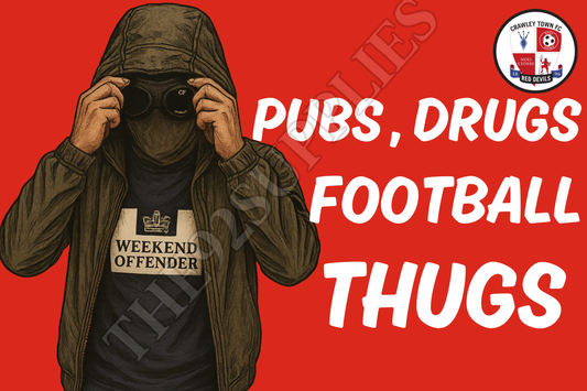 Pubs. Drugs. Football thugs - Crawley