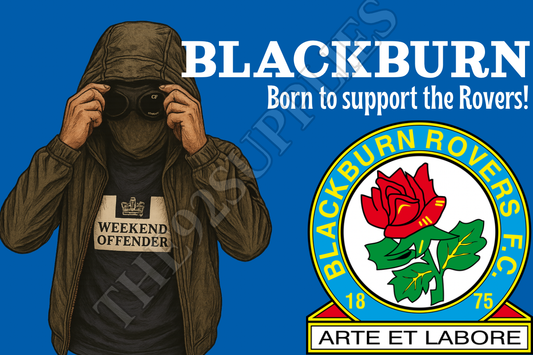 Born to support the rovers - Blackburn rovers