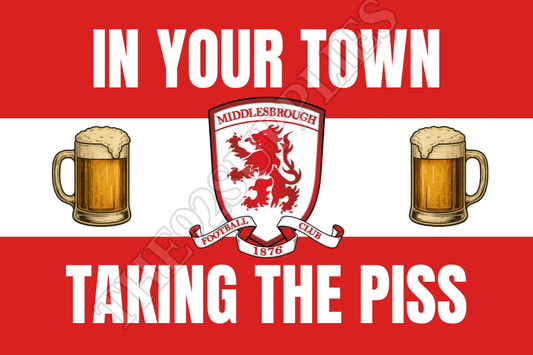 In your town taking the piss - Middlesbrough